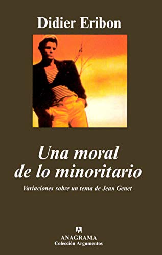 Portada del libro de Una moral de lo minoritario. Variaciones sobre el tema de Jean Genet