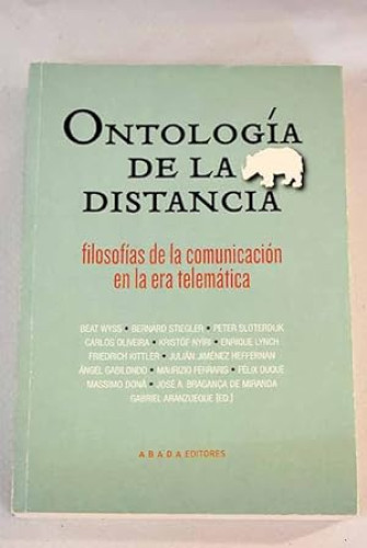 Portada del libro de ONTOLOGÍA DE LA DISTANCIA. Filosofías de la comunicación en la era telemática
