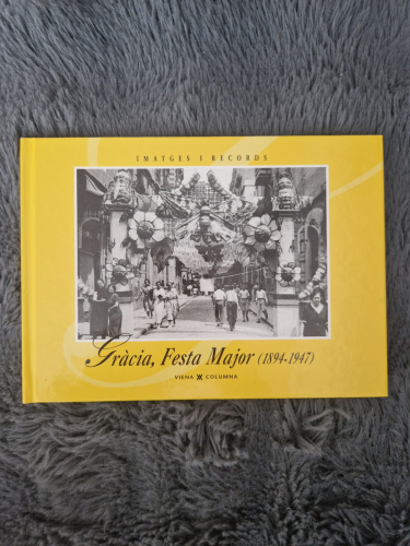 Portada del libro de Imatges i records: Gràcia, Festa Major(1894-1947)