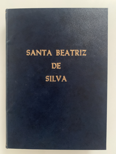 Portada del libro de SANTA BEATRIZ DE SILVA Y ORIGEN DE LA ORDEN DE LA INMACULADA CONCEPCIÓN (2ª edición)
