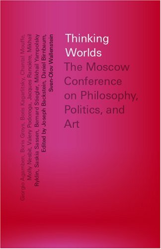 Portada del libro de THINKING WORLDS: The Moscow Conference on Philosophy, Politics, and Art