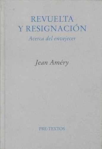 Portada del libro de Revuelta y resignación. Acerca del envejecer