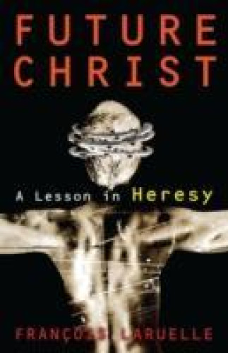 Portada del libro de Future Christ a lesson in Heresy