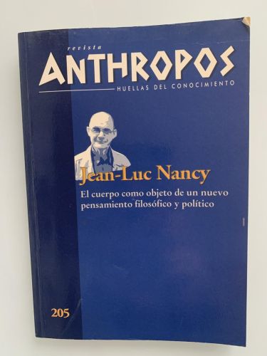 Portada del libro de JEAN-LUC NANCY. EL CUERPO COMO OBJETO DE UN NUEVO PENSAMIENTO FILOSÓFICO Y POLÍTICO
