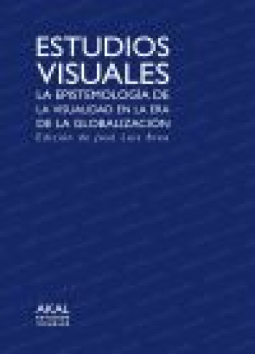 Portada del libro de Estudios visuales. La epistomología de la visualidad en la era de la globalización.