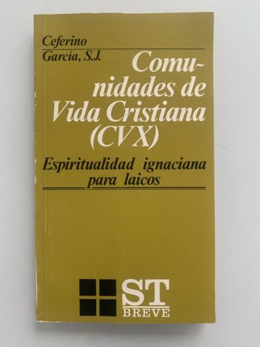 Portada del libro de COMUNIDADES DE VIDA CRISTIANA (CVX): Espiritualidad ignaciana para laicos