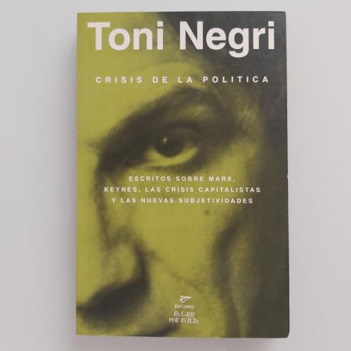 Portada del libro de CRISIS DE LA POLÍTICA. Escritos sobre Marx, Keynes, las crisis capitalistas y las nuevas subjetividades