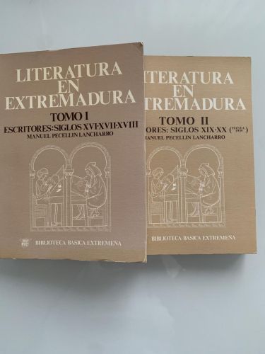 Portada del libro de LITERATURA EN EXTREMADURA. TOMO I. ESCRITORES: SIGLOS XVI, XVII, XVIII. TOMO II. ESCRITORES: SIGLOS...