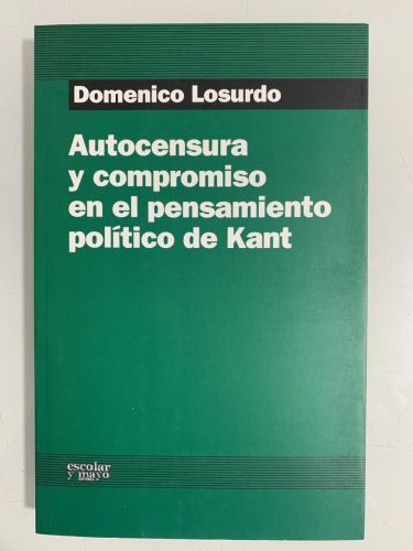 Portada del libro de AUTOCENSURA Y COMPROMISO EN EL PENSAMIENTO POLÍTICO DE KANT