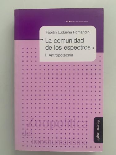 Portada del libro de LA COMUNIDAD DE LOS ESPECTROS I . ANTROPOTECNIA