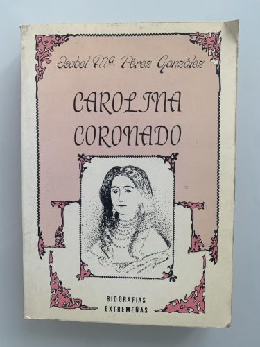 Portada del libro de CAROLINA CORONADO. Etopeya de una mujer