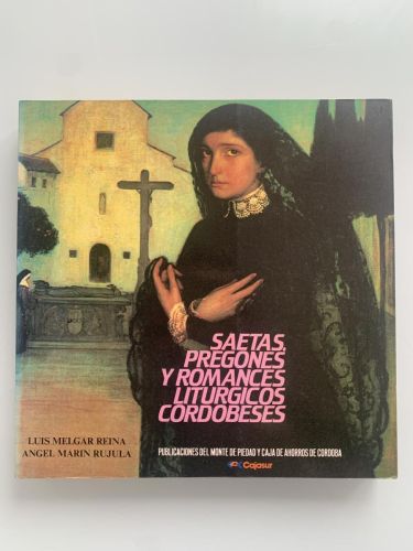 Portada del libro de SAETAS, PREGONES Y ROMANCES LITÚRGICOS CORDOBESES