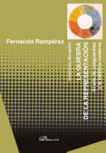 Portada del libro de LA QUIEBRA DE LA REPRESENTACIÓN. El arte de vanguardias y la estética moderna