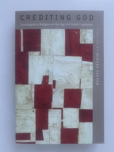 Portada del libro de CREDITING GOD: Sovereignty and Religion in the Age of Global Capitalism