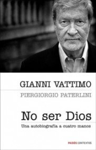 Portada del libro de NO SER DIOS. Una autobiografía a cuatro manos