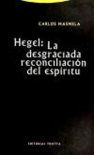 Portada del libro de Hegel: la desgraciada reconciliación del espíritu