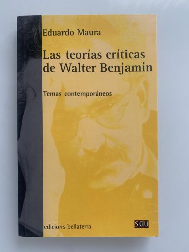 Portada del libro de LAS TEORÍAS CRÍTICAS DE WALTER BENJAMIN