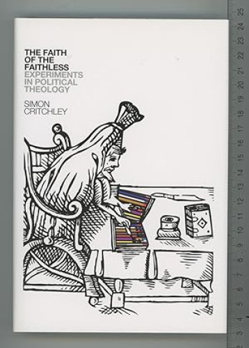 Portada del libro de THE FAITH OF THE FAITHLESS. EXPERIMENTS IN POLITICAL THEOLOGY