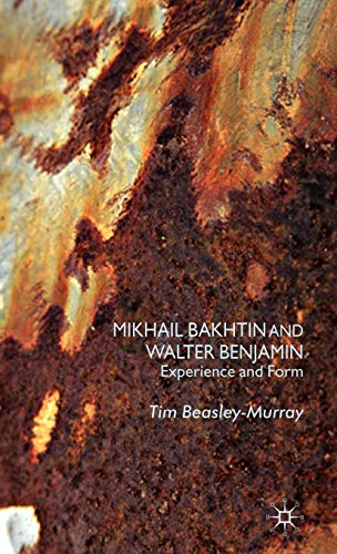 Portada del libro de Mikhail Bakhtin and Walter Benjamin: Experience and Form
