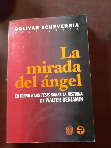 Portada del libro de LA MIRADA DEL ÁNGEL EN TORNO A LAS TESIS SOBRE LA HISTORIA DE WALTER BENJAMIN