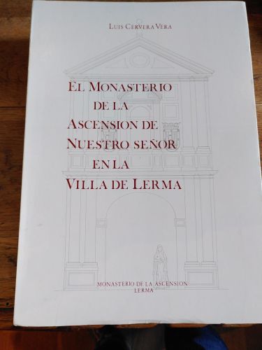 Portada del libro de EL MONASTERIO DE LA ASCENSIÓN DE NUESTRO SEÑOR EN LA VILLA DE LERMA