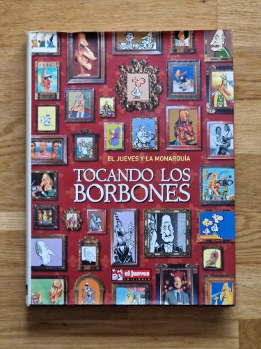 Portada del libro de El Jueves y la Monarquía. Tocando los Borbones