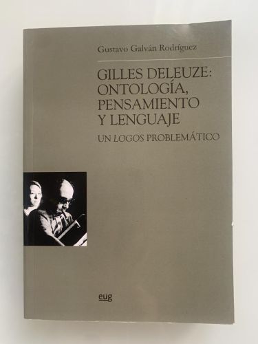 Portada del libro de GILLES DELEUZE: ONTOLOGÍA, PENSAMIENTO Y LENGUAJE. Un logos problemático