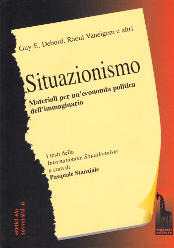 Portada del libro de SITUAZIONISMO. Materiali per un'economia politica dell'immaginario