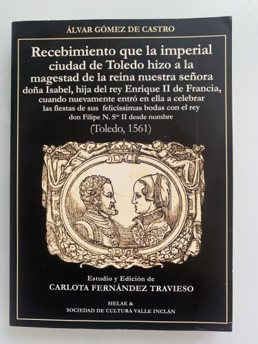 Portada del libro de RECEBIMIENTO QUE LA IMPERIAL CIUDAD DE TOLEDO HIZO A LA MAGESTAD DE LA REINA NUESTRA SEÑORA DOÑA ISABEL,...