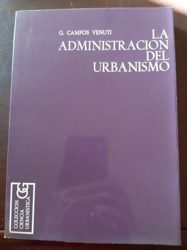 Portada del libro de LA ADMINISTRACION DEL URBANISMO