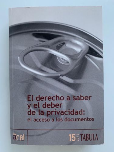 Portada del libro de EL DERECHO A SABER Y EL DEBER DE LA PRIVACIDAD: el acceso a los documentos