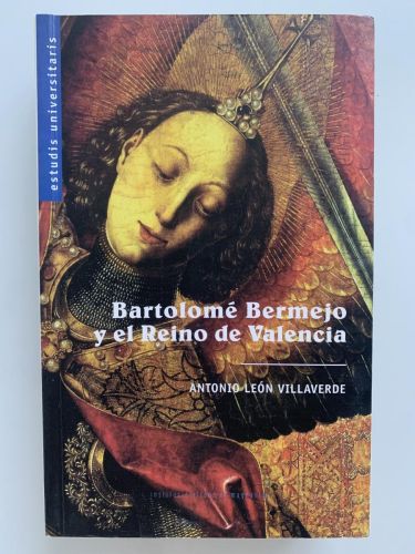 Portada del libro de BARTOLOMÉ BERMEJO Y EL REINO DE VALENCIA