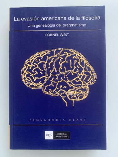 Portada del libro de LA EVASIÓN AMERICANA DE LA FILOSOFÍA. Una genealogía del pragmatismo