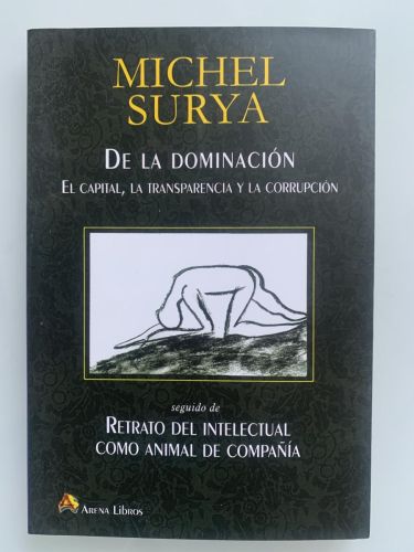 Portada del libro de DE LA DOMINACIÓN. EL CAPITAL, LA TRANSPARENCIA Y LA CORRUPCIÓN