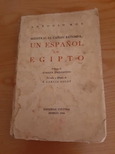 Portada del libro de MIENTRAS EL CAÑÓN RETUMBA..UN ESPAÑOL EN EGIPTO