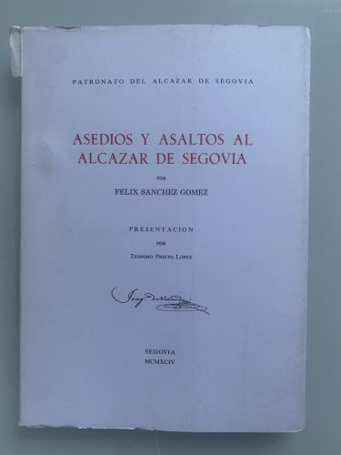 Portada del libro de ASEDIOS Y ASALTOS AL ALCÁZAR DE SEGOVIA