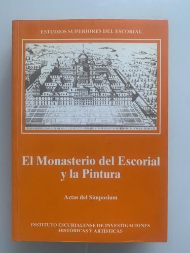 Portada del libro de EL MONASTERIO DEL ESCORIAL Y LA PINTURA. Actas del Simposium
