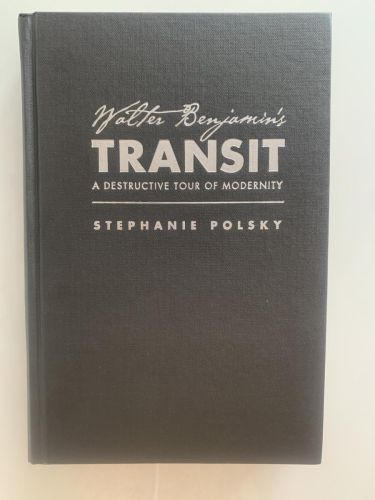 Portada del libro de WALTER BENJAMIN'S TRANSIT: A Destructive Tour of Modernity