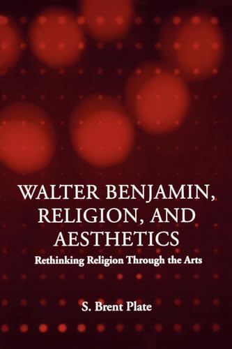 Portada del libro de WALTER BENJAMIN, RELIGION, AND AESTHETICS: Rethinking Religion Through the Arts