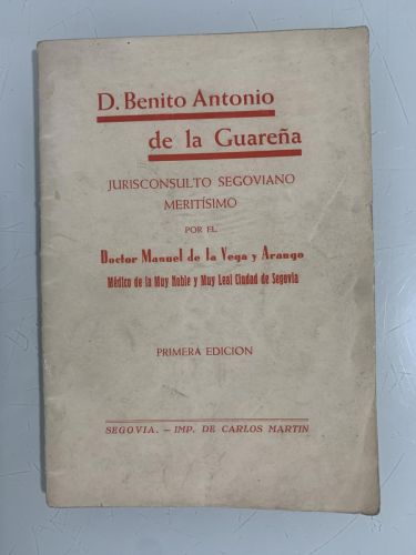 Portada del libro de D. BENITO ANTONIO DE LA GUAREÑA. JURISCONSULTO SEGOVIANO MERITÍSIMO