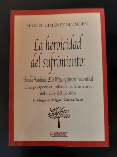 Portada del libro de La heroicidad del sufrimiento. Una perspectiva judía del sufrimiento, del mal y del perdón