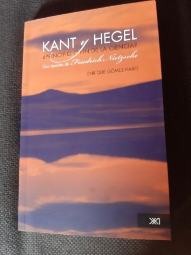 Portada del libro de KANT Y HEGEL PRINCIPIO O FIN DE LA CIENCIA APUNTES FRIEDRIC