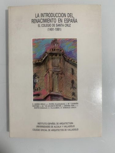 Portada del libro de INTRODUCCIÓN DEL RENACIMIENTO EN ESPAÑA. EL COLEGIO DE SANTA CRUZ (1491-1991)