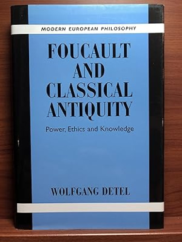 Portada del libro de Foucault and Classical Antiquity: Power, Ethics and Knowledge