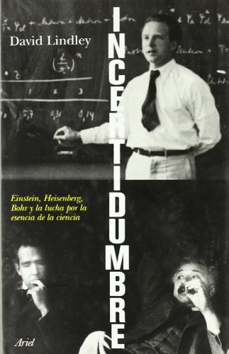 Portada del libro de INCERTIDUMBRE. Einstein, Heisenberg, Bohr y la lucha por la esencia de la ciencia