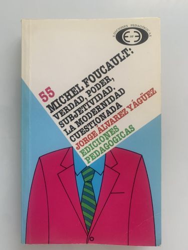 Portada del libro de MICHEL FOUCAULT: VERDAD, PODER, SUBJETIVIDAD. LA MODERNIDAD CUESTIONADA