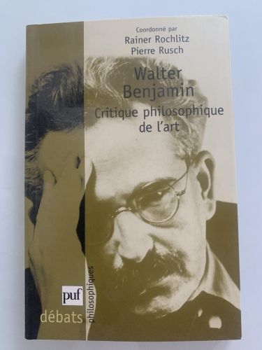 Portada del libro de WALTER BENJAMIN. CRITIQUE PHILOSOPHIQUE DE L'ART