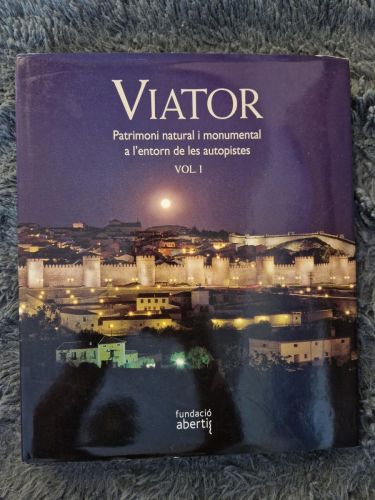 Portada del libro de Viator. Patrimoni natural i monumental a l'entorn de les autopistes. Vol. I
