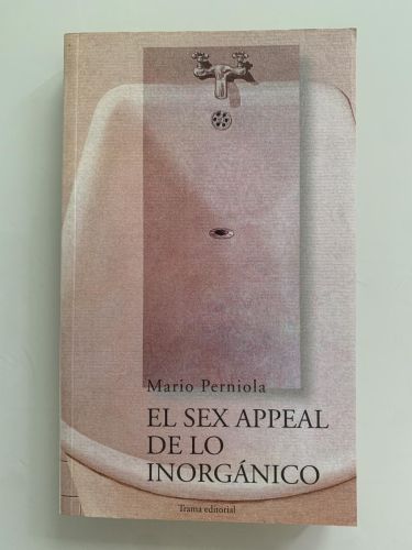 Portada del libro de EL SEX APPEAL DE LO INORGÁNICO