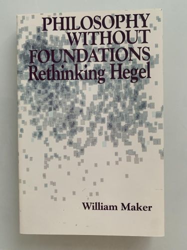 Portada del libro de PHILOSOPHY WITHOUT FOUNDATIONS: Rethinking Hegel